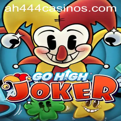 Dive into the Exciting World of GoHighJoker with Keyword AH444