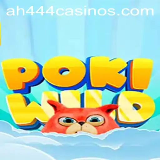 Exploring the Exciting World of PokiWild: A Comprehensive Guide to AH444