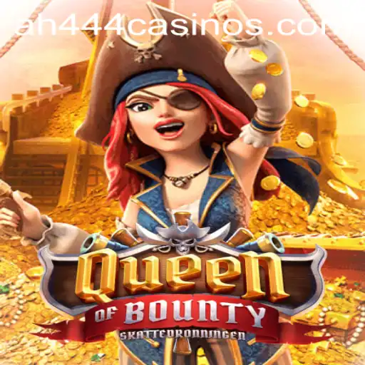 Unveiling the Adventure of QueenofBounty: A Riveting Guide with AH444