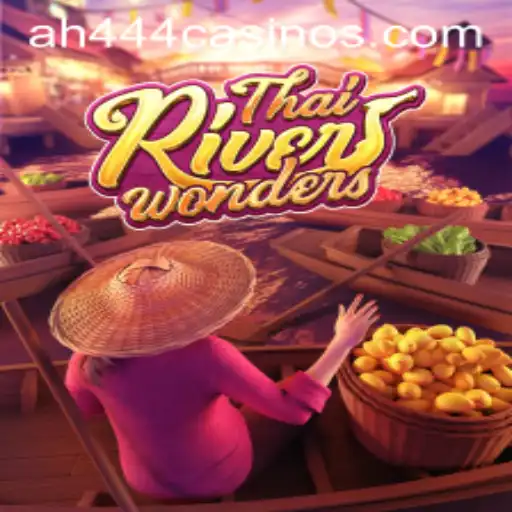 Dive into the Excitement of ThaiRiverWonders: The Ultimate Gaming Experience with AH444